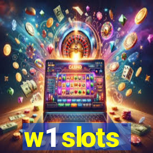 w1 slots